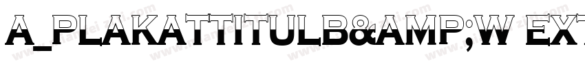 a_PlakatTitulB&W ExtraBold字体转换